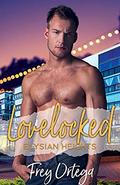 Lovelocked (Elysian Heights #1) by Frey Ortega