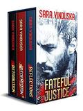 Fateful Justice Box Set: Books 1-3 by Sara Vinduska