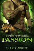 Passion: Shifters Forever Worlds (Shifters Forever More #5) by Elle Thorne