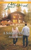 A Soldier's Prayer: A Fresh-Start Family Romance (Maple Springs #6) by Jenna Mindel