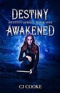 Destiny Awakened by C.J. Cooke