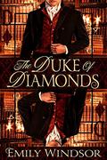 The Duke of Diamonds (The Games of Gentlemen #1) by Emily Windsor