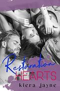 Restoration Hearts (Creating Passions #2) by Kiera Jayne