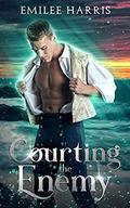 Courting the Enemy (Currents of Love #4) by Emilee Harris