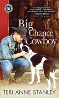 Big Chance Cowboy (Big Chance Dog Rescue #1) by Teri Anne Stanley