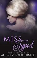 Miss Typed (Miss Series #2) by Aubrey Bondurant