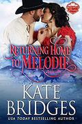 Returning Home to Melodie (Mountie Brides #2) by Kate Bridges