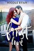 First Love by Nicole Ryan