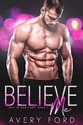 Believe Me: Love In New York Book 2 (Love in New York #2) by Avery Ford