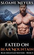 Fated on Bear Mountain: A Paranormal Bear Shifter Romance (Bear Mountain Shifters #5) by Sloane Meyers