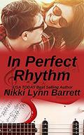 In Perfect Rhythm (Love and Music in Texas #8) by Nikki Lynn Barrett