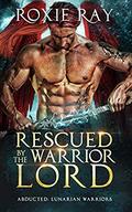 Rescued by the Warrior Lord by Roxie Ray