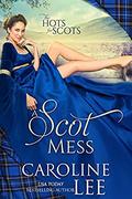 A Scot Mess by Caroline Lee