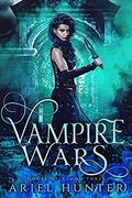Vampire Wars (House of Blood #3) by Ariel Hunter