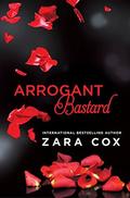 Arrogant Bastard (Dark Desires #3) by Zara Cox