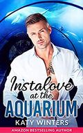 Instalove at the Aquarium: An Instalove Novella (OTT Alpha Male Romance #5) by Katy Winters