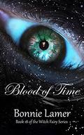 Blood of Time (The Witch Fairy Series #18) by Bonnie Lamer
