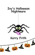 Ivy's Halloween Nightmare (The Residents of Christmas Pie Crescent #3) by Kerry Frith