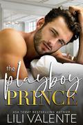 The Playboy Prince by Lili Valente