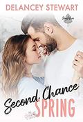 Second Chance Spring by Delancey Stewart