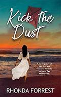 Kick the Dust by Rhonda Forrest
