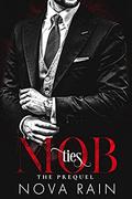 Mob Ties: A Bad Boy Mafia Romance  (THE PREQUEL) by Nova Rain