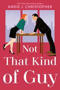 Not That Kind of Guy (The Nolans #2) by Andie J. Christopher