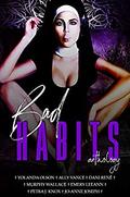 Bad Habits: A Dark Anthology by Petra J. Knox