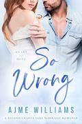 So Wrong by Ajme Williams