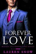 Forever Love (Medical Billionaires Love #5) by Lauren Snow