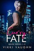 Curvy Fate: Curvy Girl Romance Book Series 1-3 by Vikki Vaughn