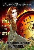 Time Illusion for STAR by Crystal Mary Lindsey