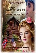 The Mystery Healer of Smoky Mountain: Inspirational Medical Romance by Crystal Mary Lindsey