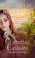 Claiming Canaan: Milcah's Journey (Daughter's of Zelopheha #3) by Barbara M. Britton