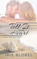 Tell it to my Heart by Iris Blobel