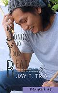 Songs to Your Beat (Playlist #5) by Jay E. Tria