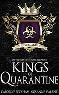 Kings of Quarantine by Caroline Peckham, Susanne Valenti