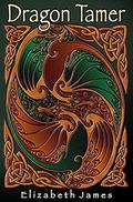 Dragon Tamer by Elizabeth James