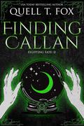 Finding Callan by Quell T. Fox
