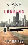A Case Of Longing by Lily Baines