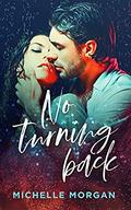No Turning Back (Love in Charge #1) by Michelle Morgan