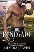 The Renegade (Rebel Hearts #1) by Lily Baldwin