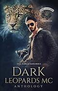 Dark Leopards MC: Tall, Dark & Dangerous by W.M. Dawson