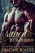 Saved by a Sheikh by Simone Rivers