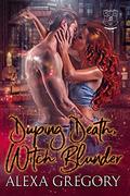 Duping Death, Witch Blunder by Alexa Gregory