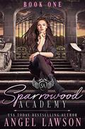Sparrowood Academy by Angel Lawson
