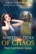 Shifting Tides of Chaos (The Gateway Saga #2) by Erin Thornton