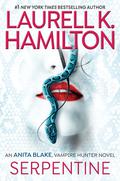 Serpentine (Anita Blake, Vampire Hunter #26) by Laurell K. Hamilton