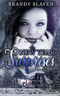 New Year Surprises by Brandy Slaven