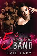 5 Boys in the Band by Evie Kady